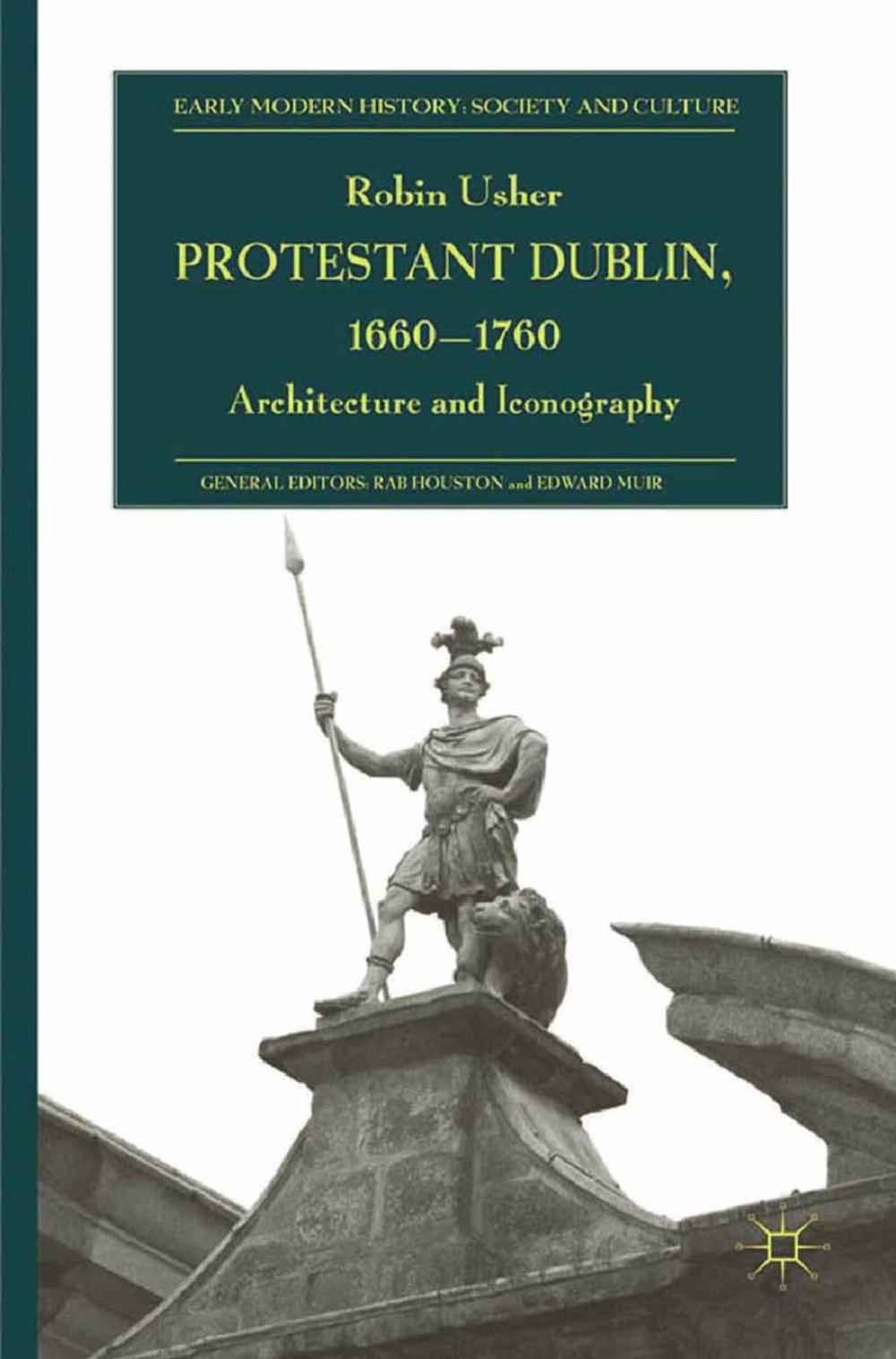 Big bigCover of Protestant Dublin, 1660-1760