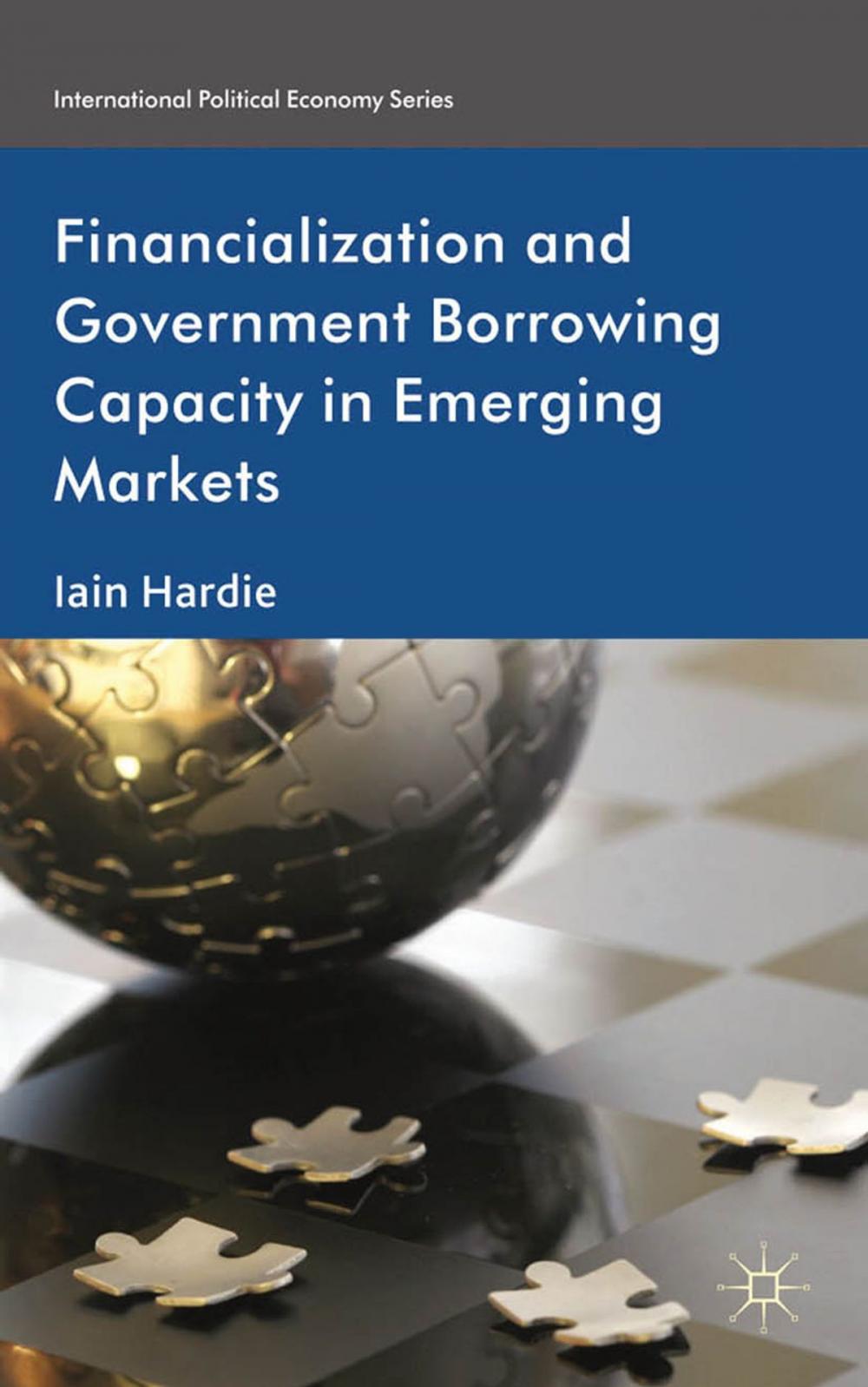 Big bigCover of Financialization and Government Borrowing Capacity in Emerging Markets