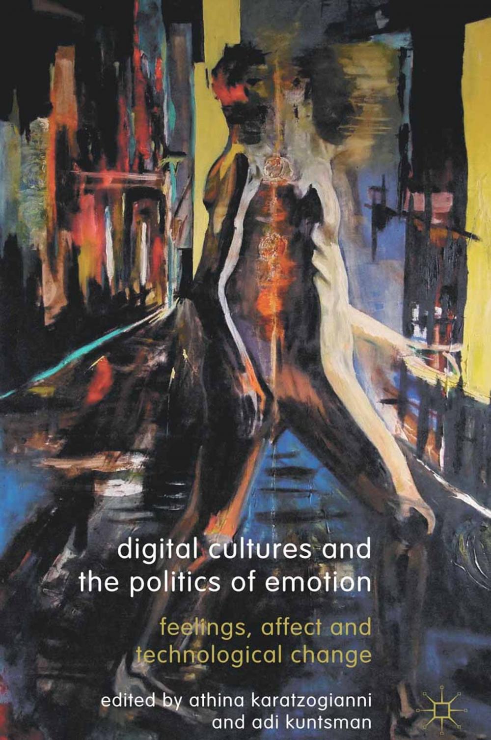 Big bigCover of Digital Cultures and the Politics of Emotion