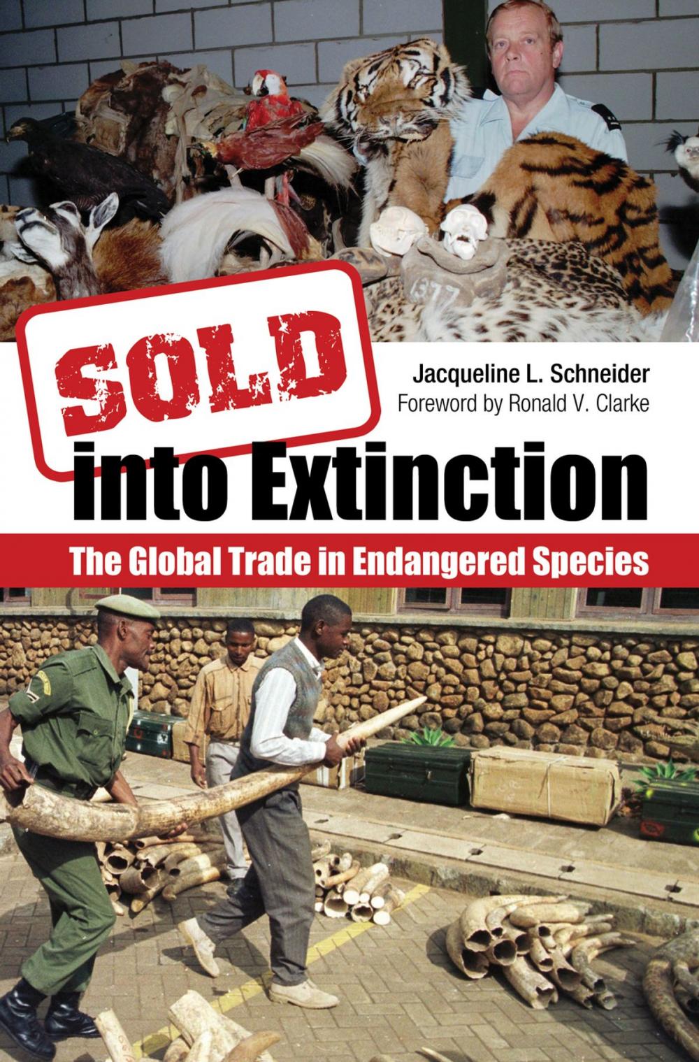 Big bigCover of Sold into Extinction: The Global Trade in Endangered Species