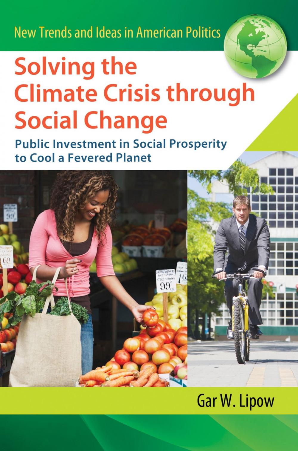 Big bigCover of Solving the Climate Crisis through Social Change: Public Investment in Social Prosperity to Cool a Fevered Planet