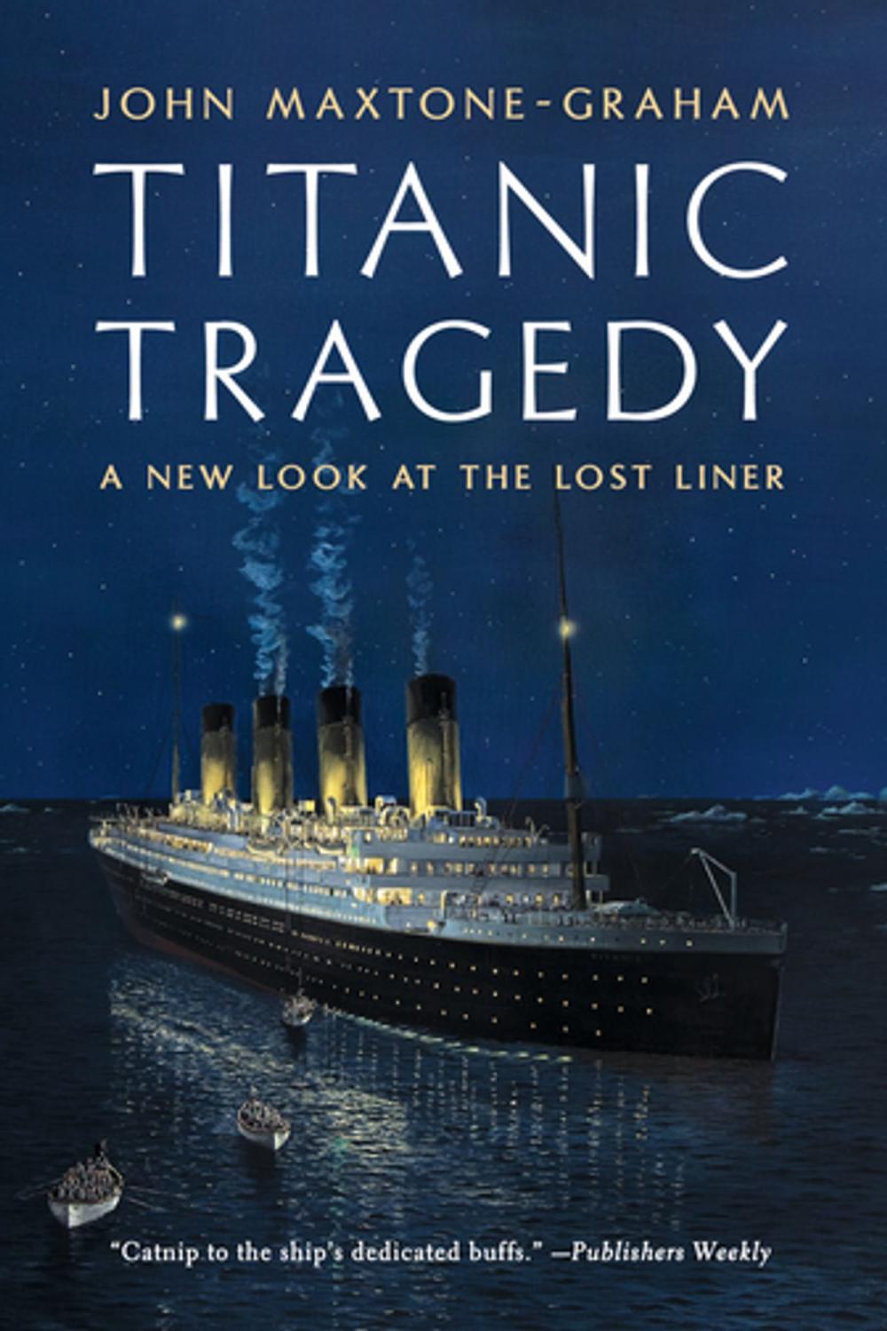 Big bigCover of Titanic Tragedy: A New Look at the Lost Liner