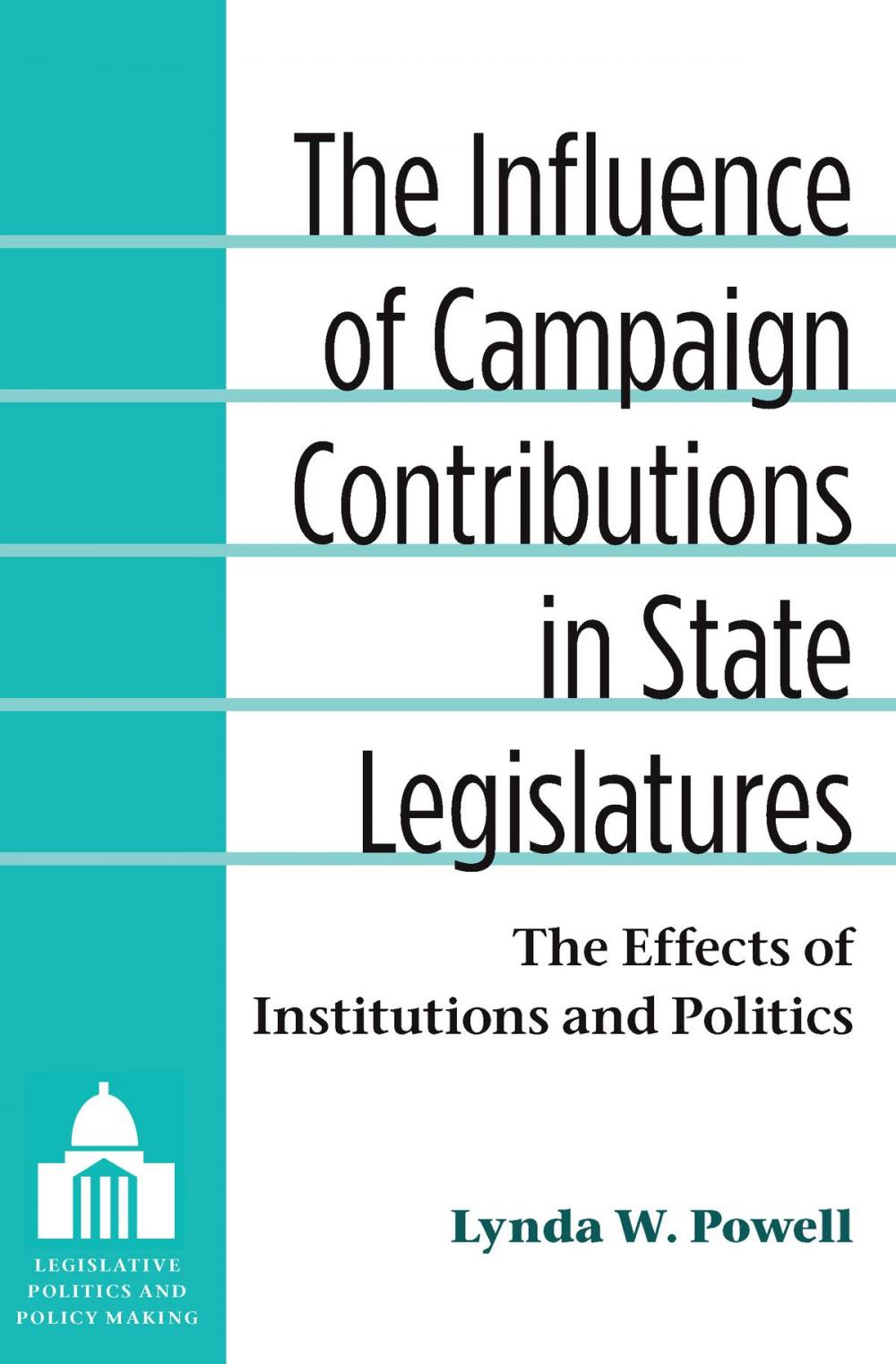 Big bigCover of The Influence of Campaign Contributions in State Legislatures