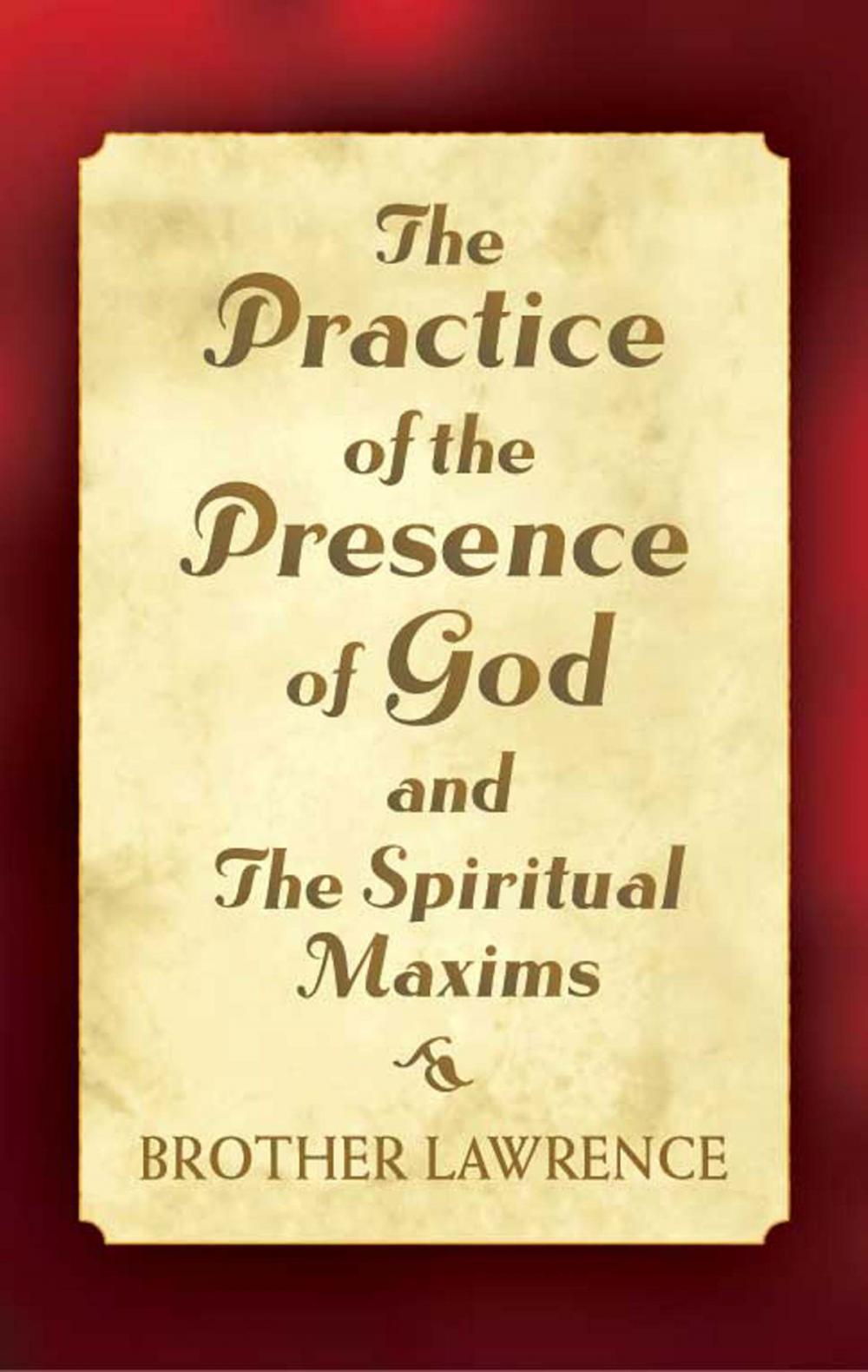 Big bigCover of The Practice of the Presence of God and The Spiritual Maxims