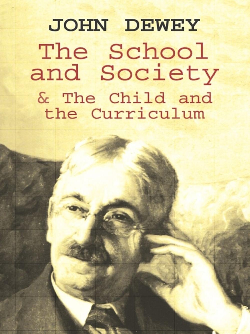 Big bigCover of The School and Society & The Child and the Curriculum