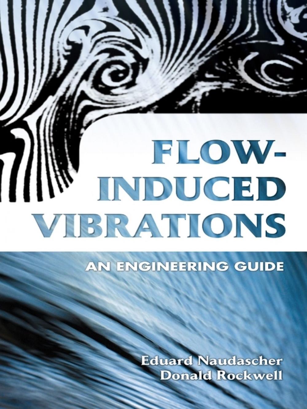 Big bigCover of Flow-Induced Vibrations: An Engineering Guide