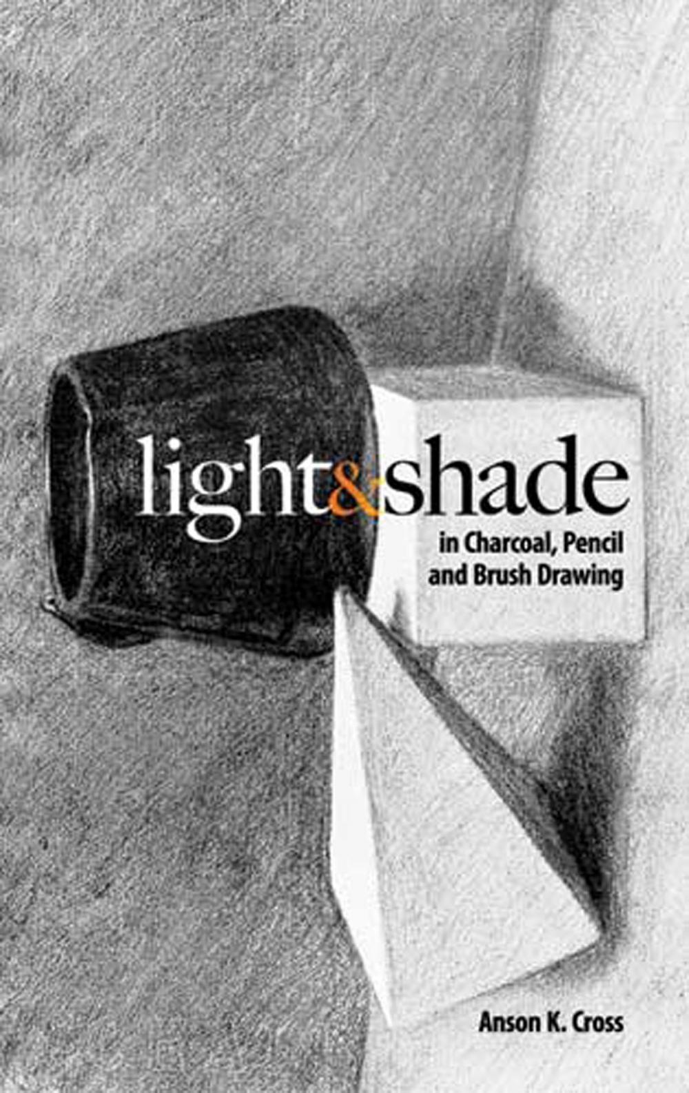 Big bigCover of Light and Shade in Charcoal, Pencil and Brush Drawing