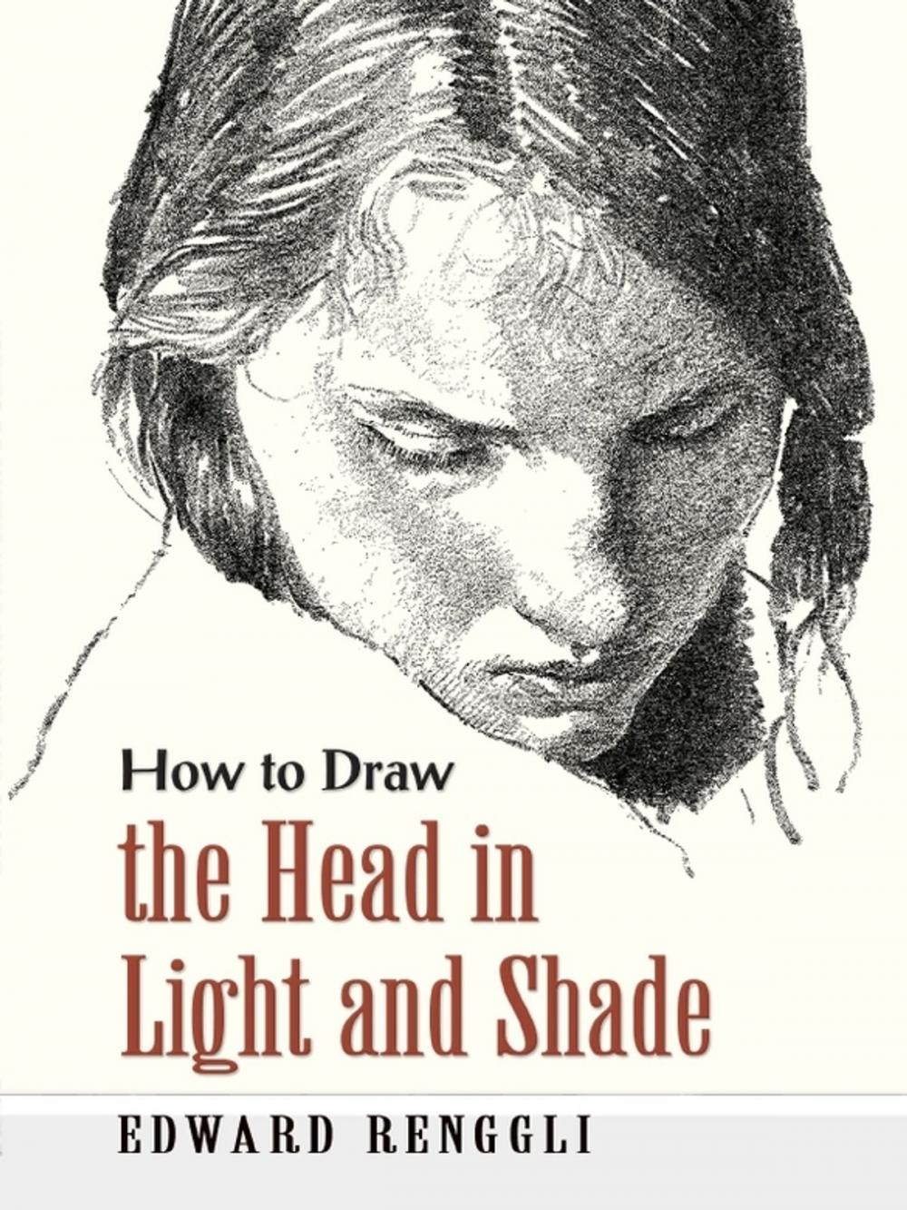 Big bigCover of How to Draw the Head in Light and Shade