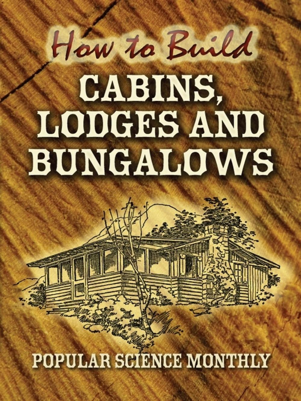 Big bigCover of How to Build Cabins, Lodges and Bungalows