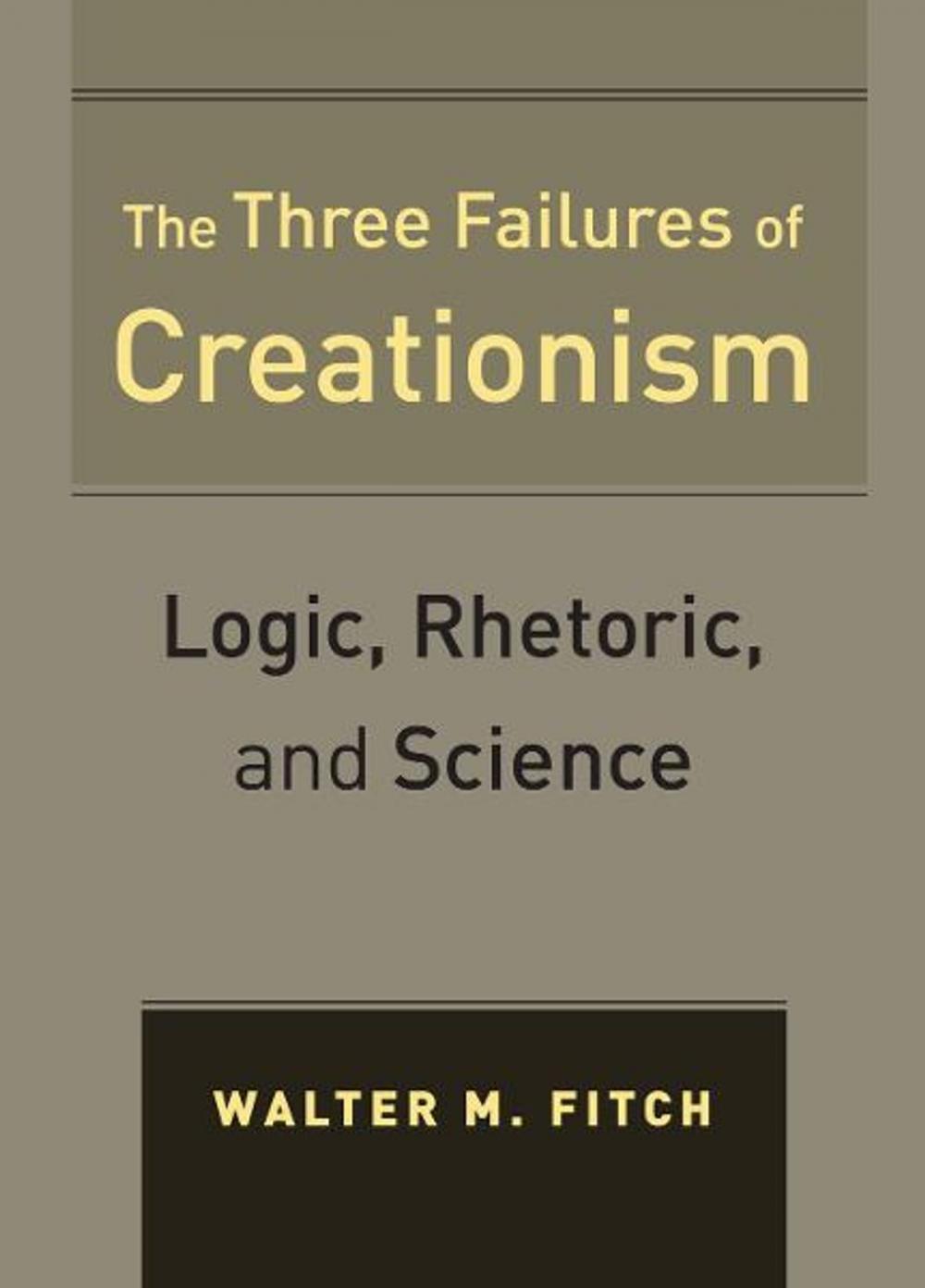 Big bigCover of The Three Failures of Creationism