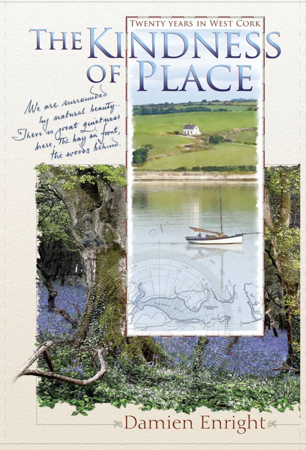 Big bigCover of The Kindness of Place: 20 Years in West Cork