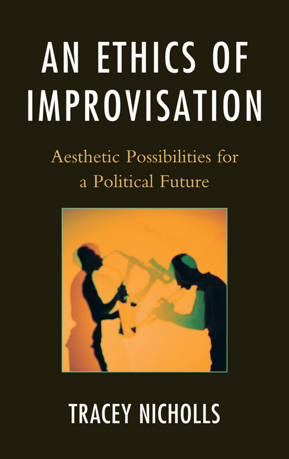 Big bigCover of An Ethics of Improvisation