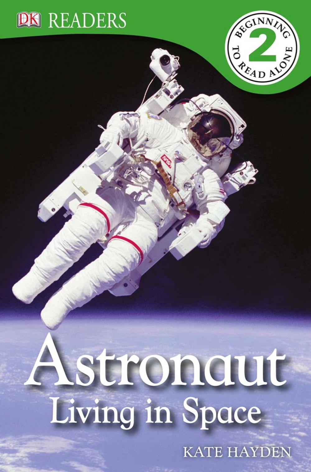 Big bigCover of DK Readers: Astronaut: Living in Space