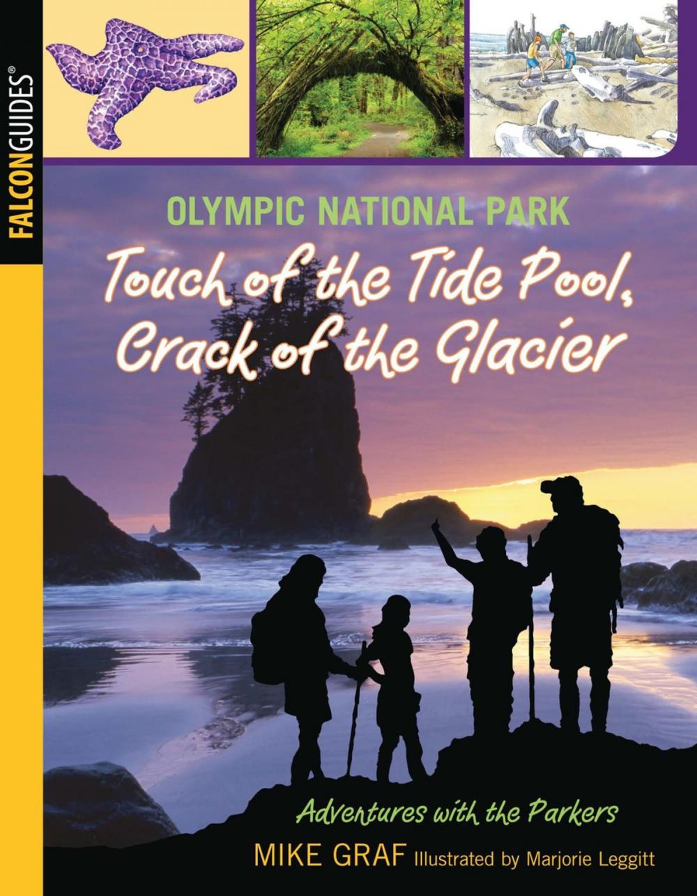 Big bigCover of Olympic National Park: Touch of the Tide Pool, Crack of the Glacier