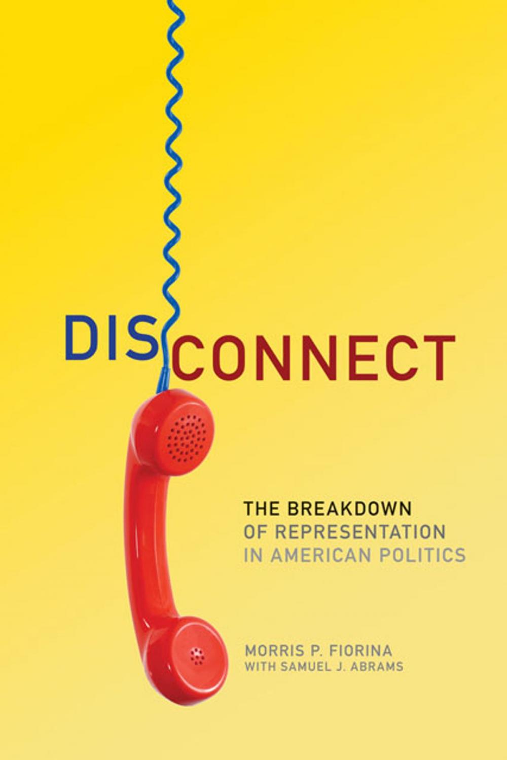 Big bigCover of Disconnect: The Breakdown of Representation in American Politics