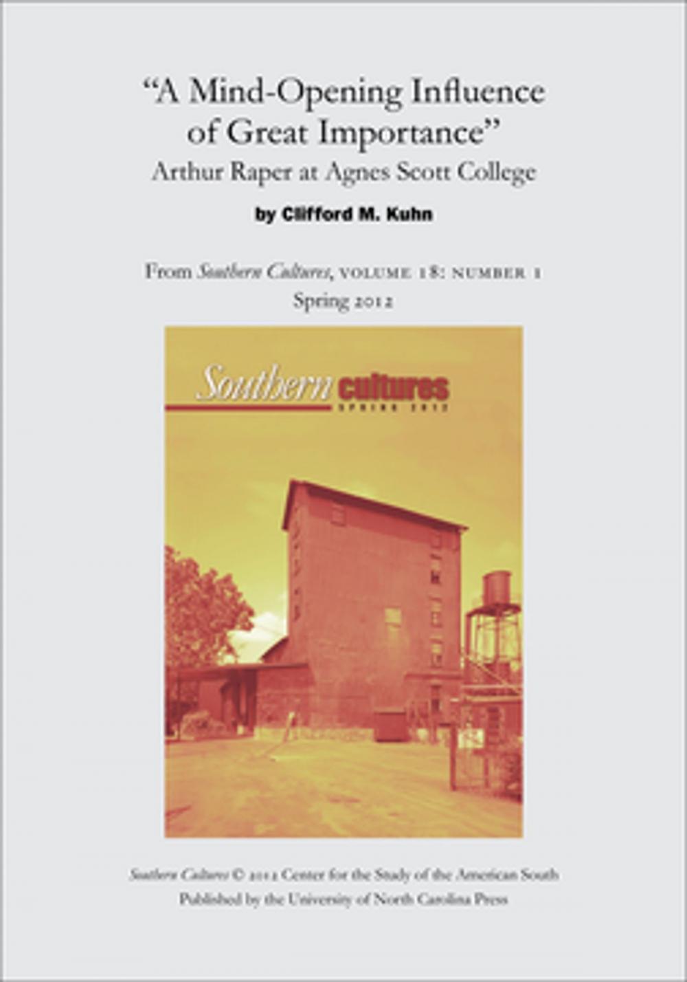 Big bigCover of "A Mind-Opening Influence of Great Importance": Arthur Raper at Agnes Scott College