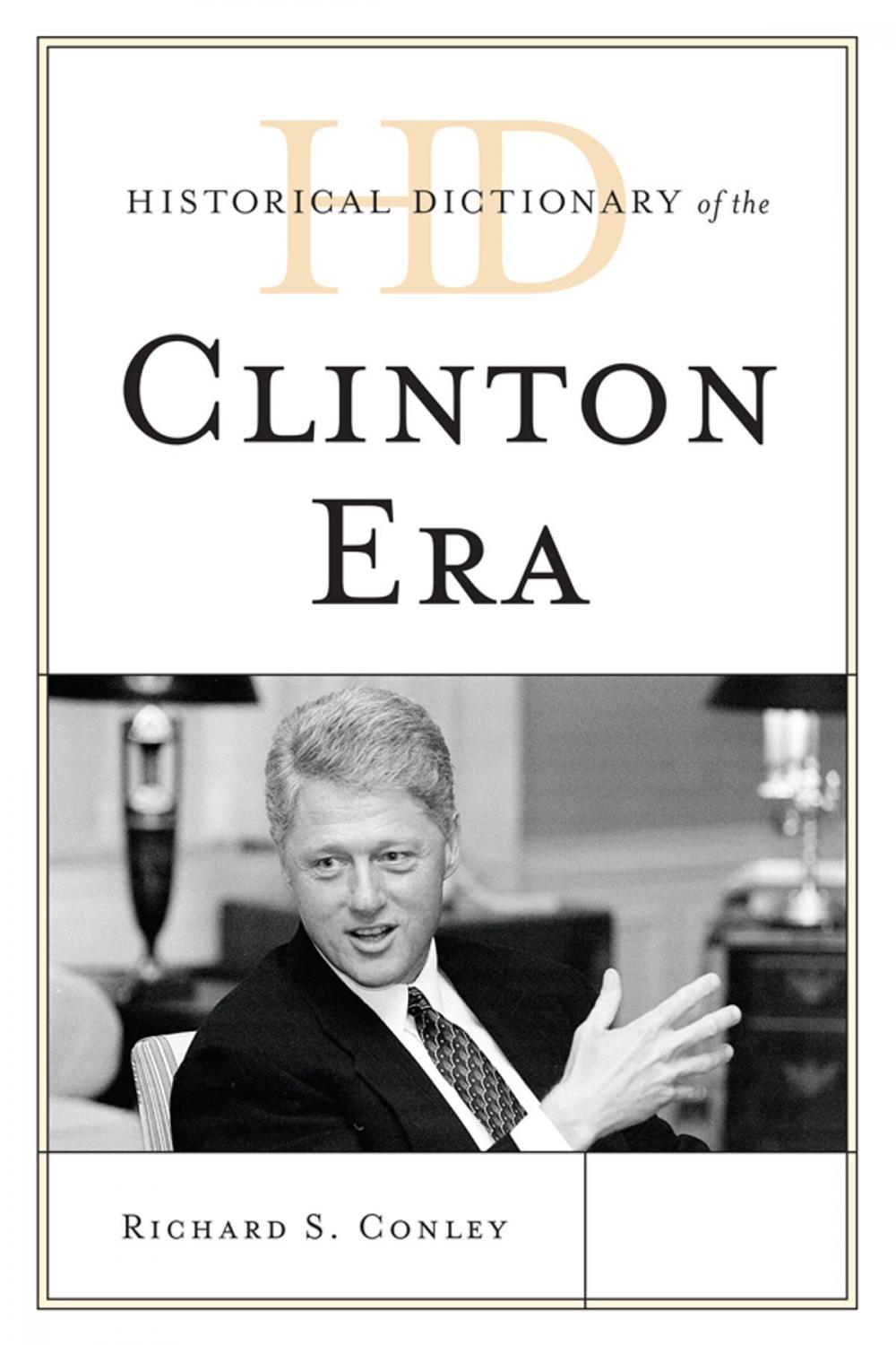 Big bigCover of Historical Dictionary of the Clinton Era