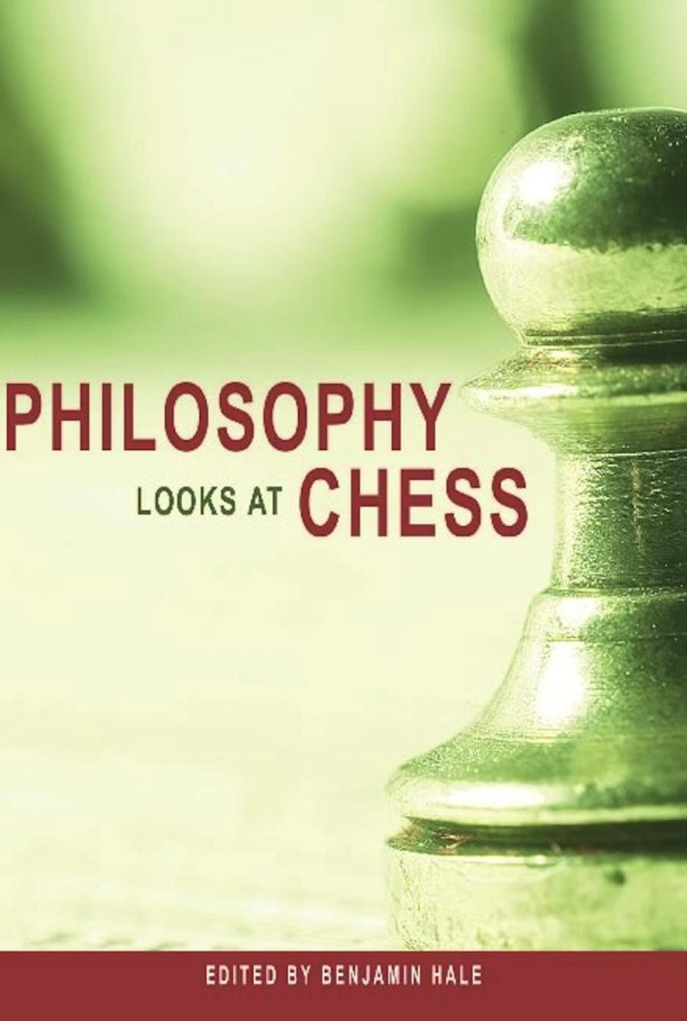 Big bigCover of Philosophy Looks at Chess