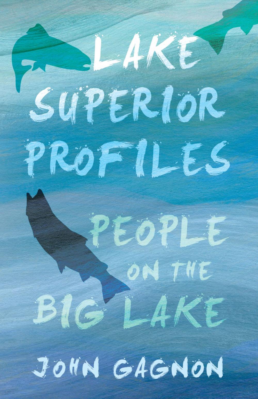 Big bigCover of Lake Superior Profiles: People on the Big Lake