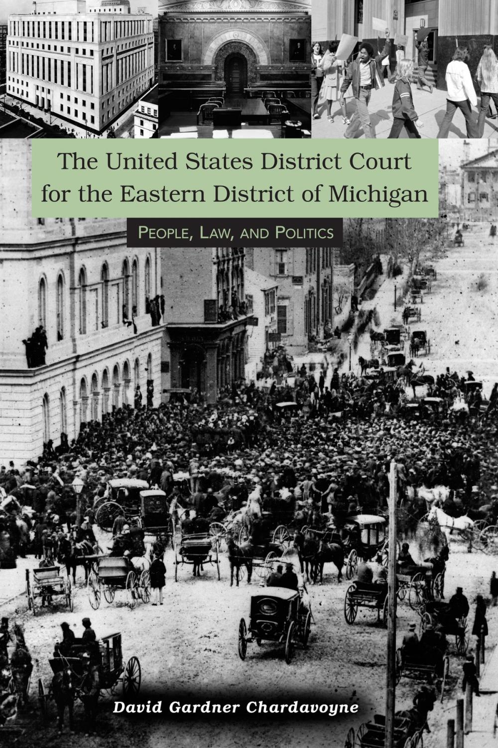 Big bigCover of United States District Court for the Eastern District of Michigan: People, Law, and Politics