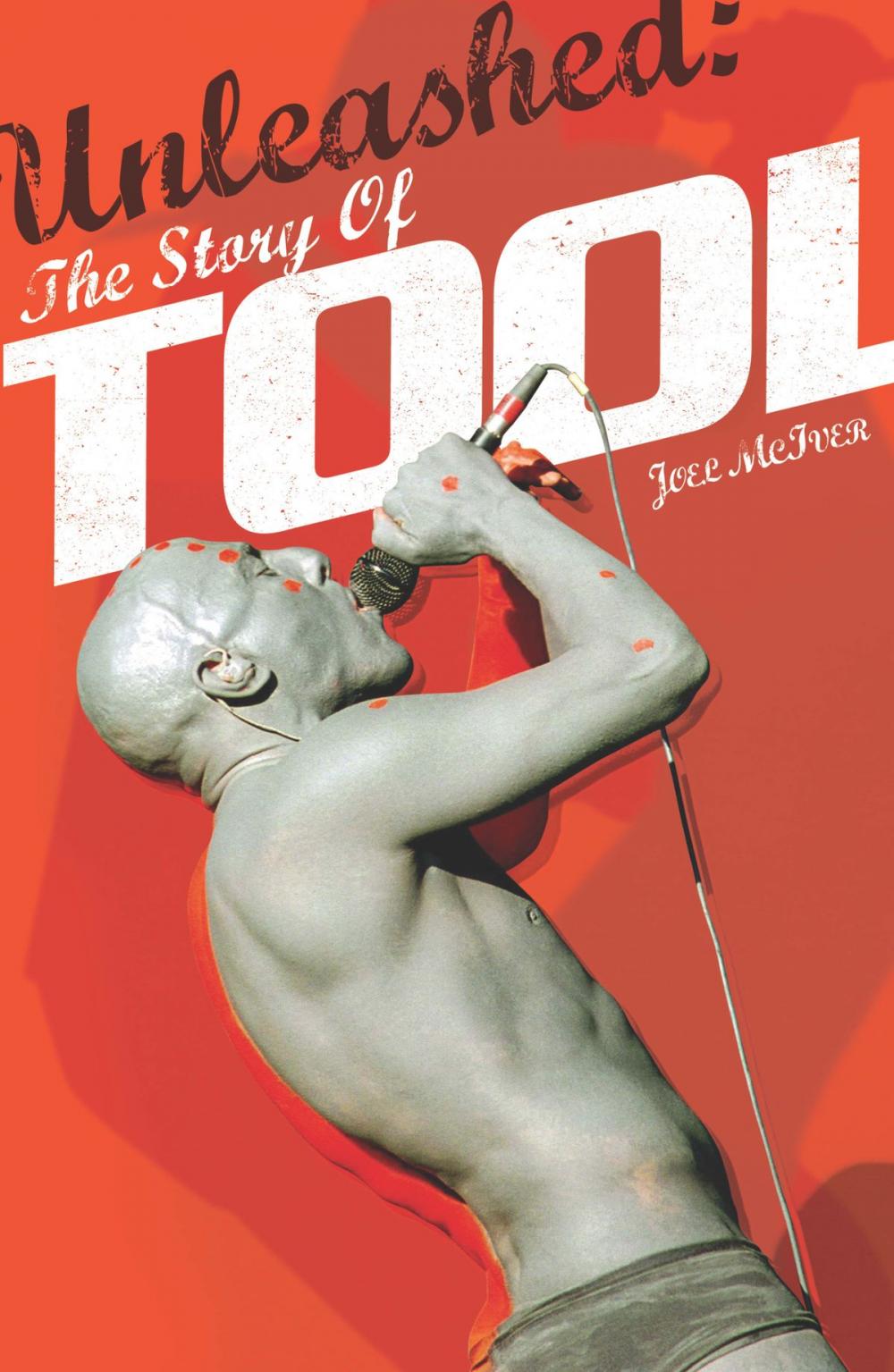 Big bigCover of Unleashed: The Story of TOOL