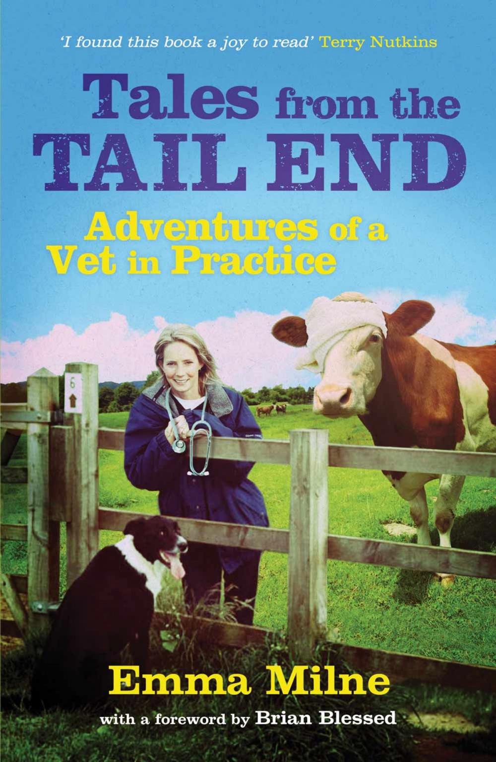 Big bigCover of Tales from the Tail End: The Adventures of a Vet in Practice