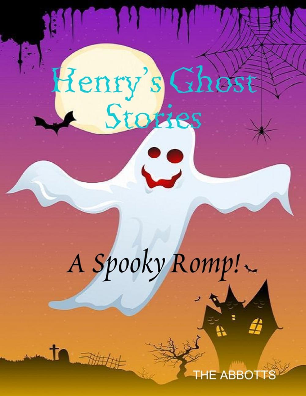 Big bigCover of Henry’s Ghost Stories: A Spooky Romp!