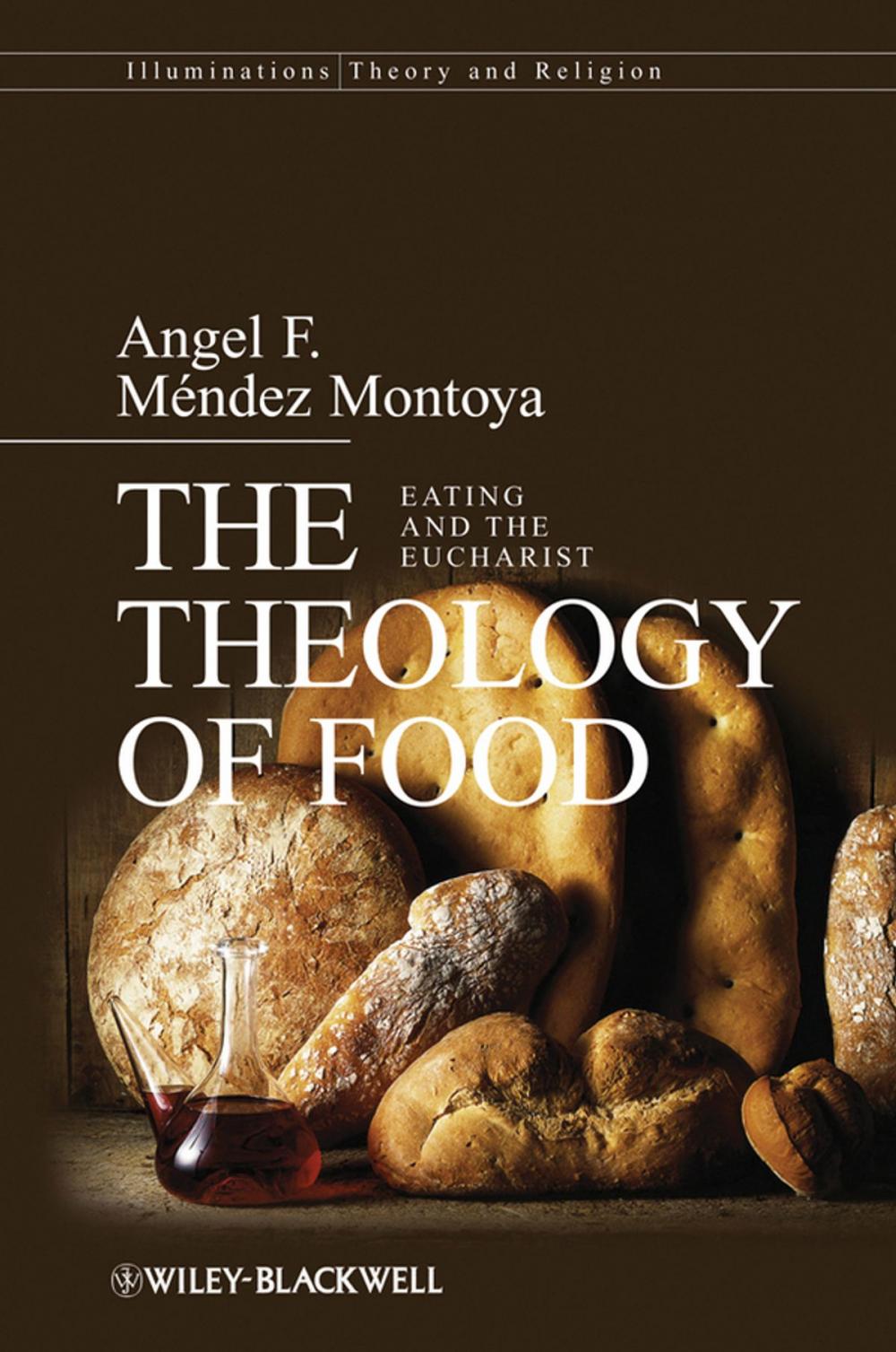 Big bigCover of The Theology of Food