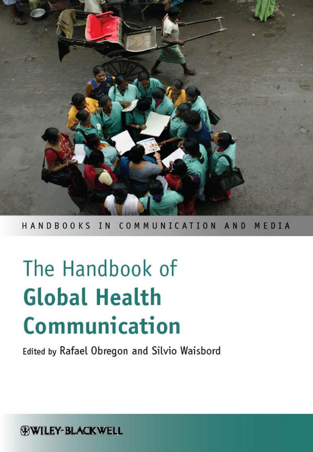 Big bigCover of The Handbook of Global Health Communication