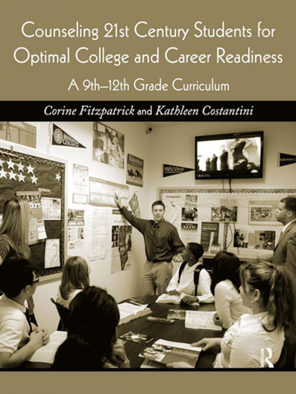 Big bigCover of Counseling 21st Century Students for Optimal College and Career Readiness