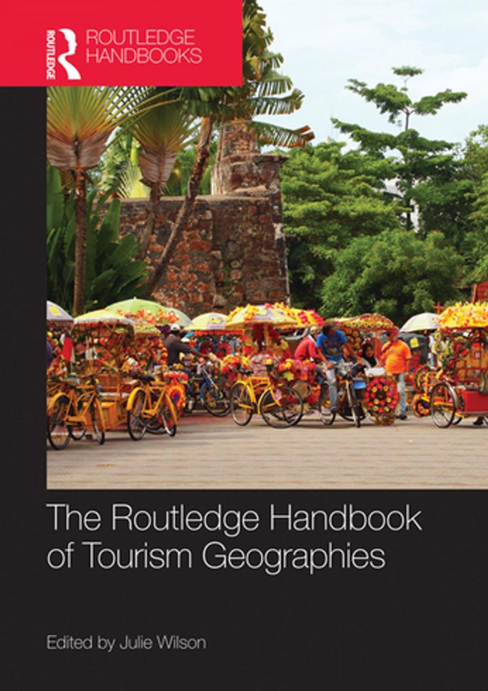 Big bigCover of The Routledge Handbook of Tourism Geographies