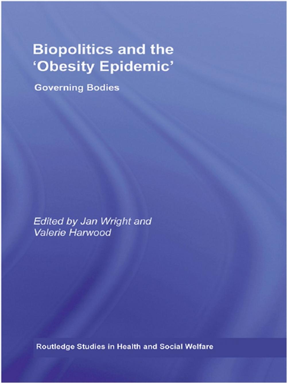 Big bigCover of Biopolitics and the 'Obesity Epidemic'