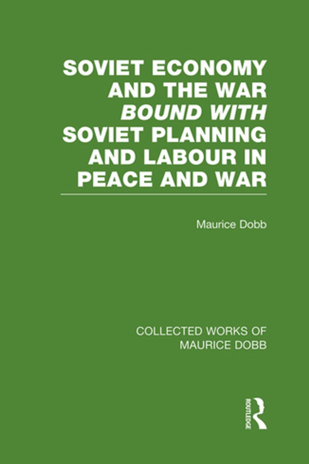 Big bigCover of Soviet Economy and the War bound with Soviet Planning and Labour