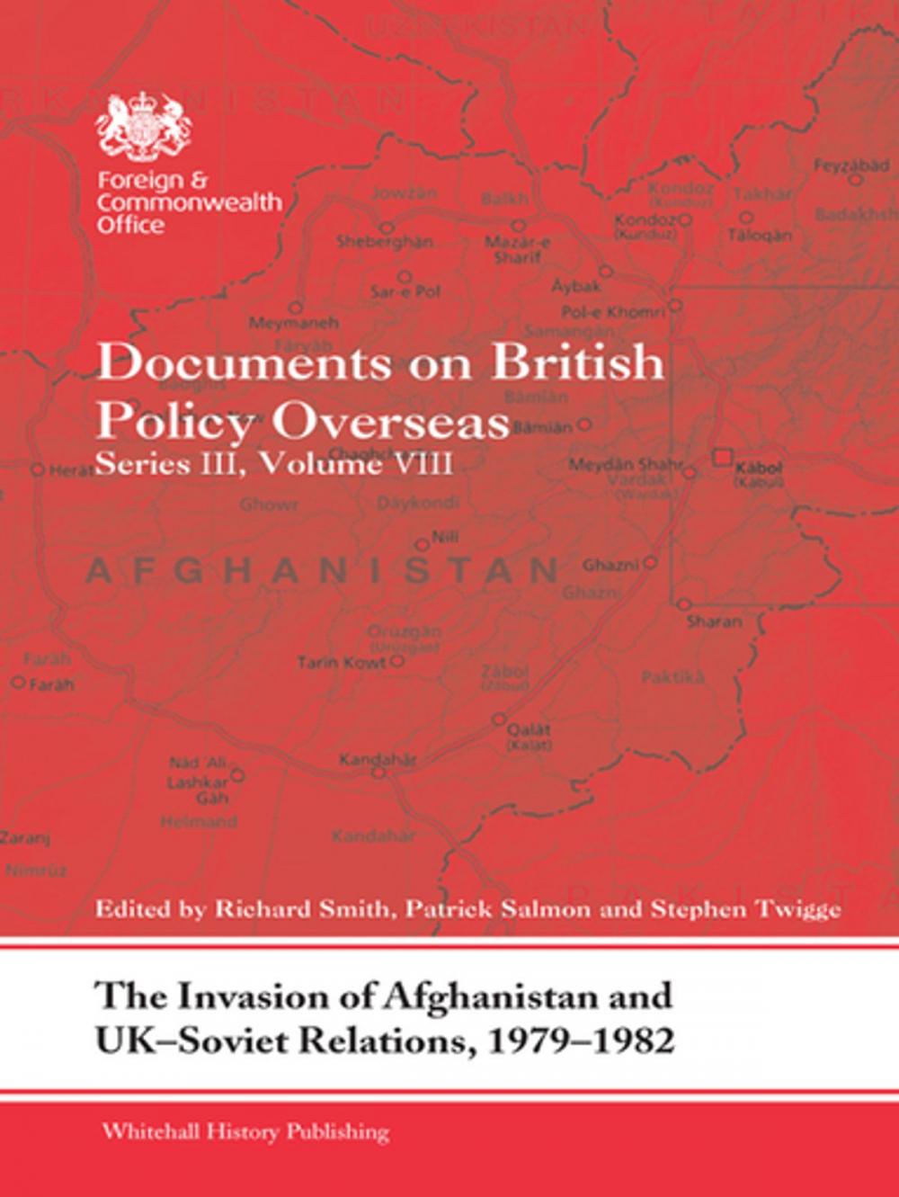 Big bigCover of The Invasion of Afghanistan and UK-Soviet Relations, 1979-1982