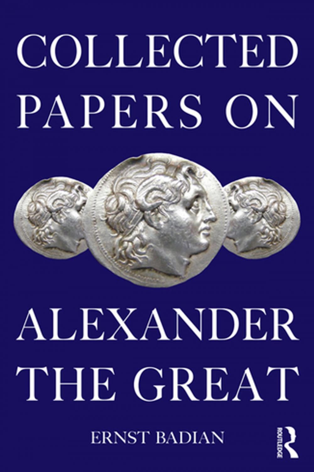 Big bigCover of Collected Papers on Alexander the Great
