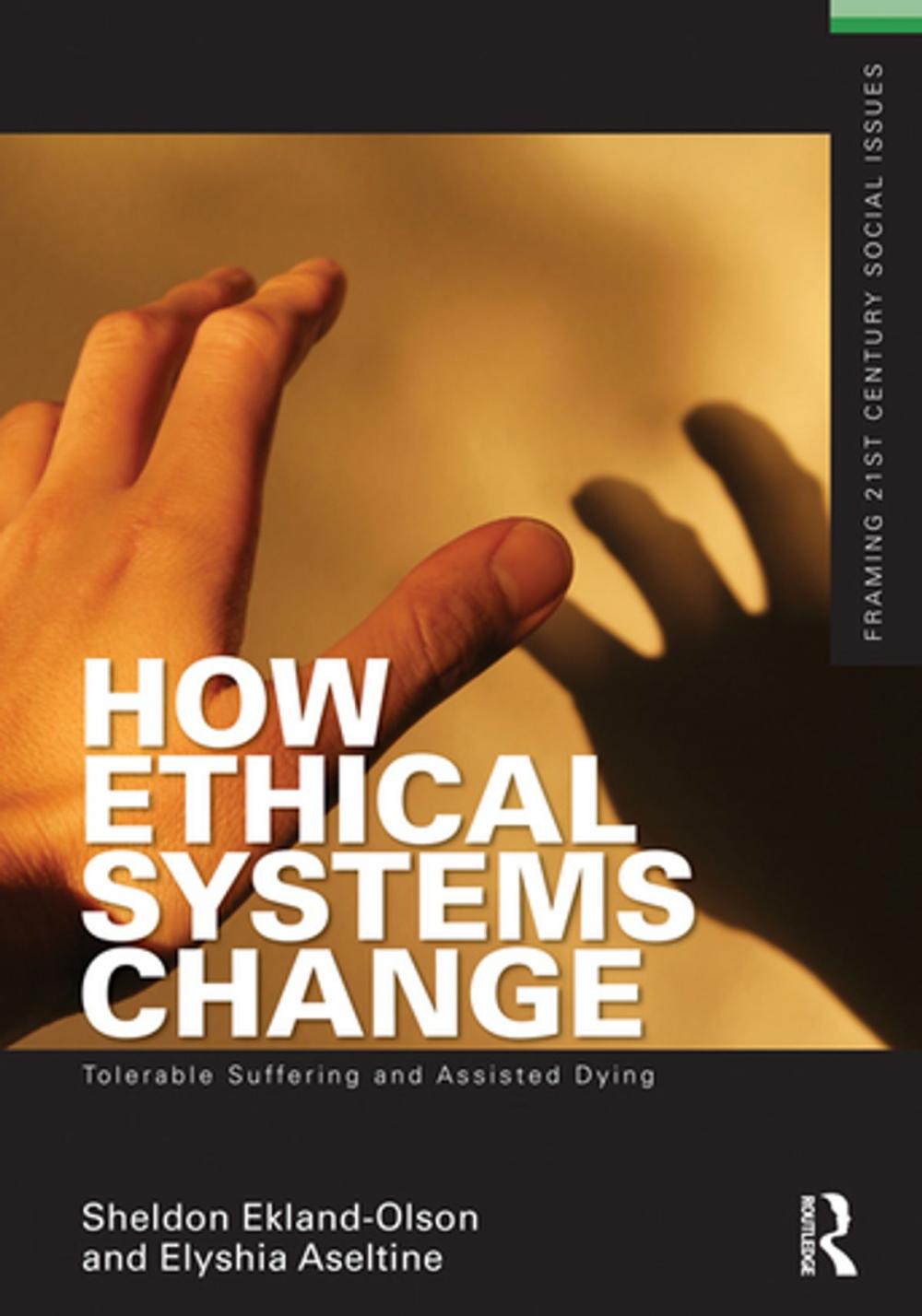 Big bigCover of How Ethical Systems Change: Tolerable Suffering and Assisted Dying