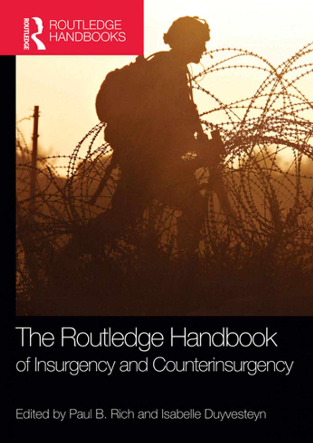 Big bigCover of The Routledge Handbook of Insurgency and Counterinsurgency