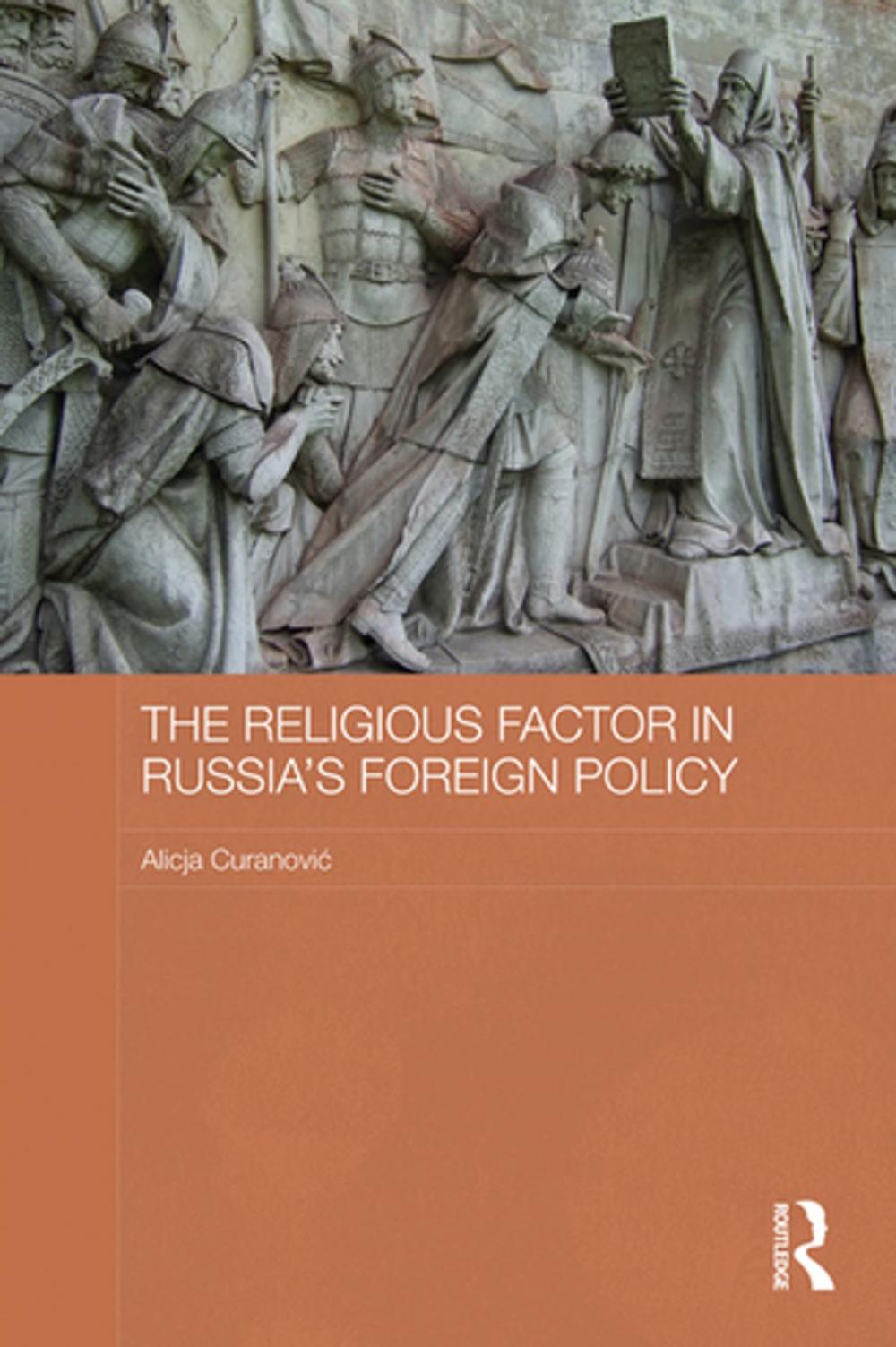 Big bigCover of The Religious Factor in Russia's Foreign Policy