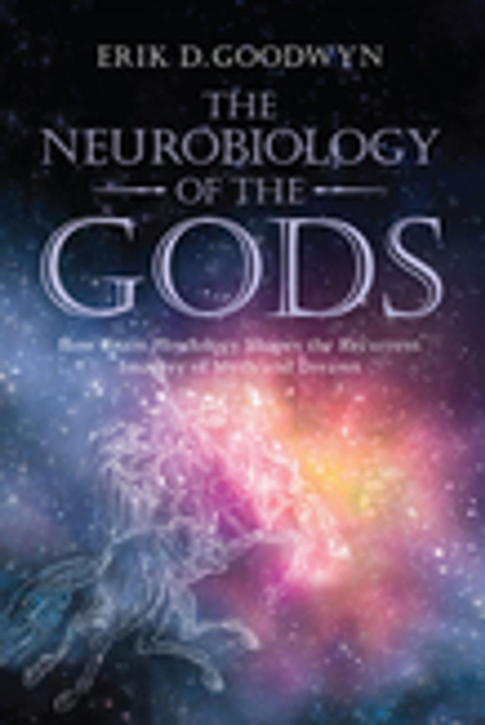 Big bigCover of The Neurobiology of the Gods