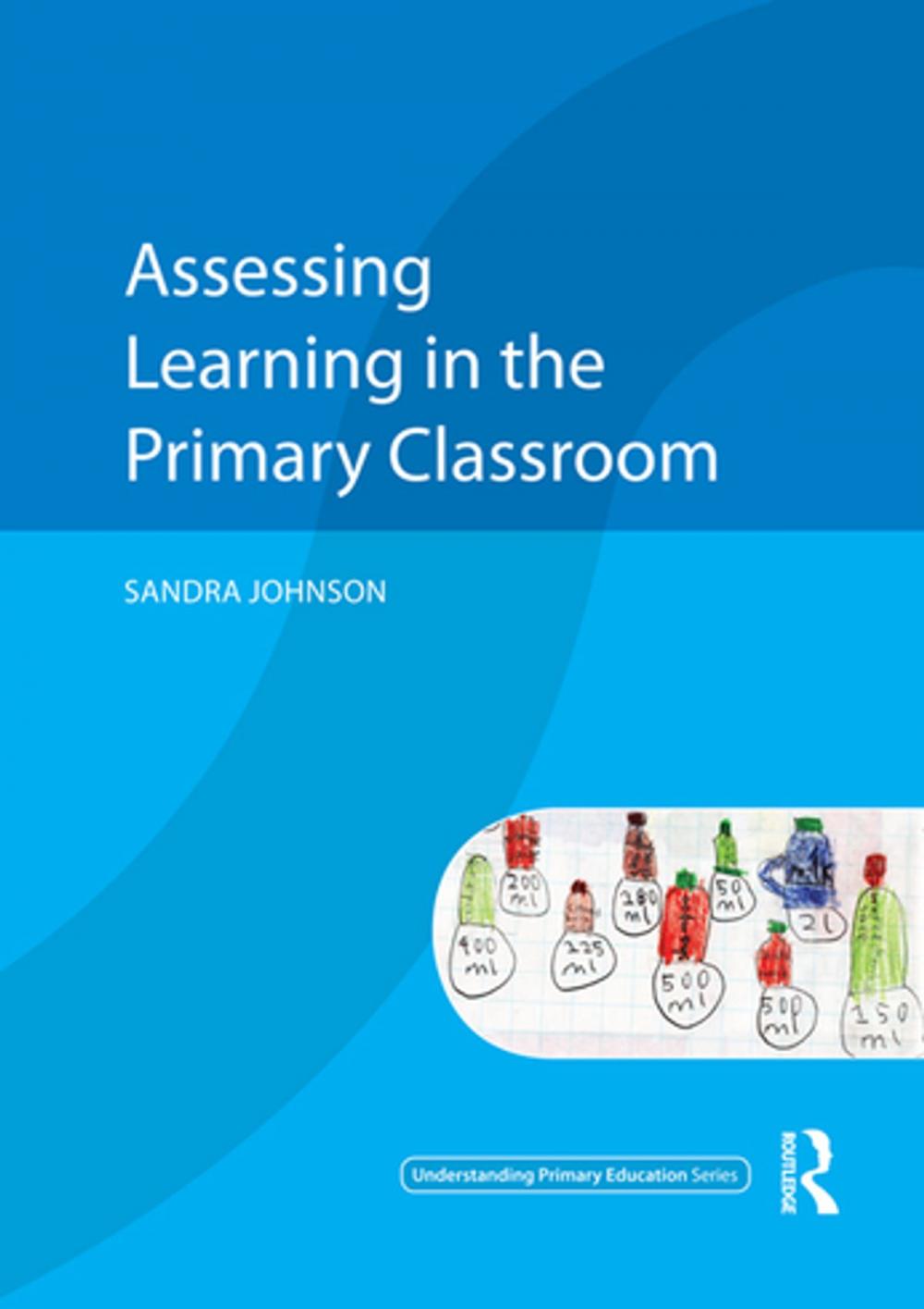 Big bigCover of Assessing Learning in the Primary Classroom