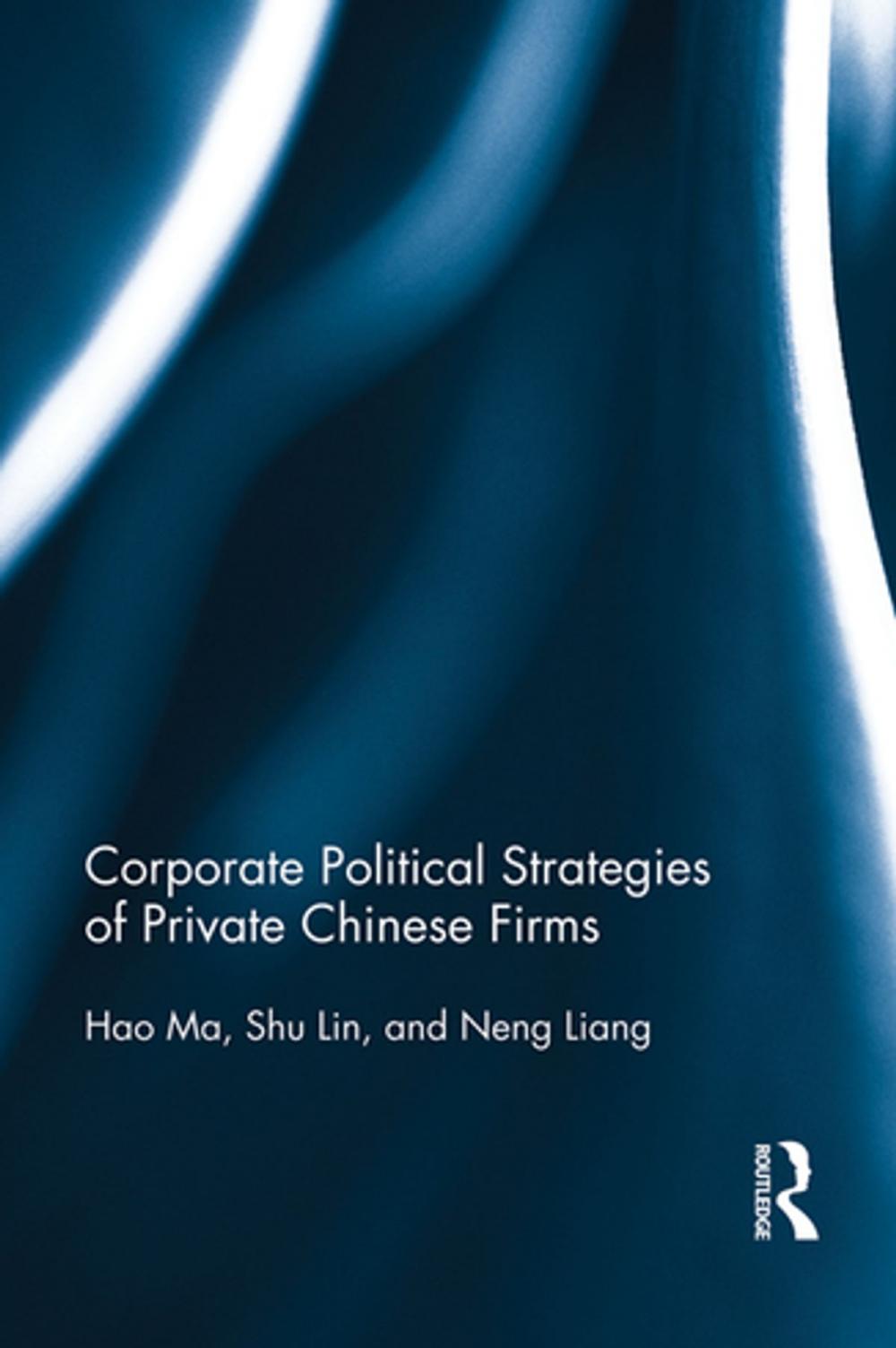 Big bigCover of Corporate Political Strategies of Private Chinese Firms