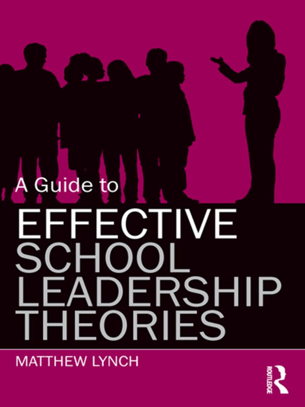 Big bigCover of A Guide to Effective School Leadership Theories