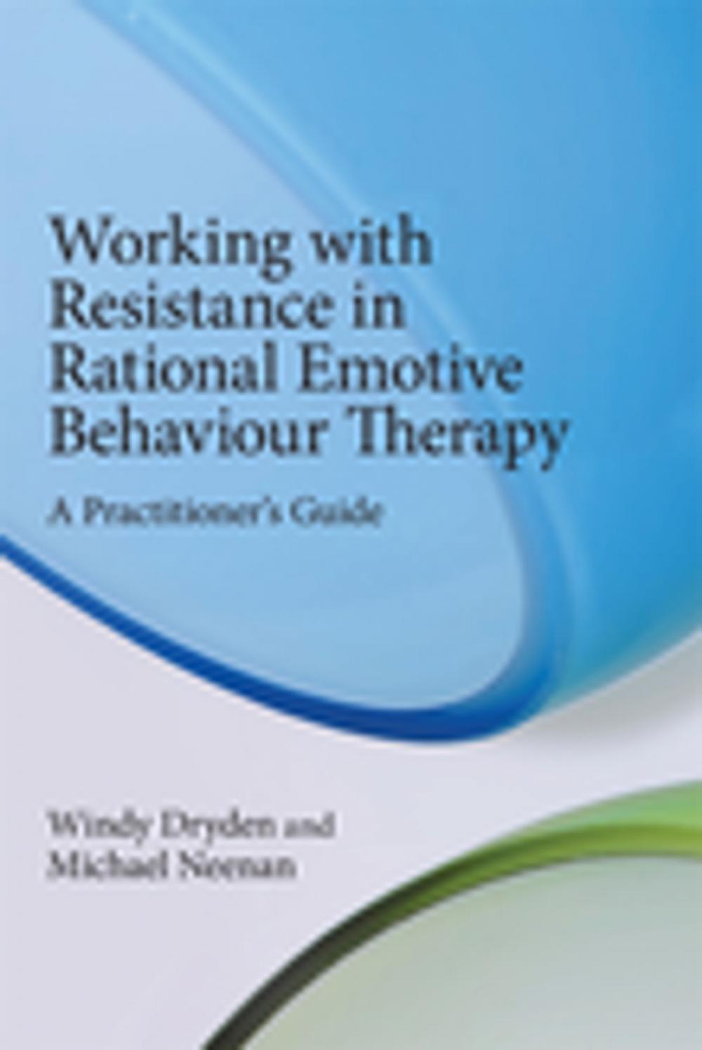 Big bigCover of Working with Resistance in Rational Emotive Behaviour Therapy