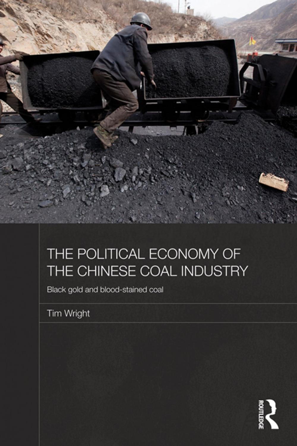 Big bigCover of The Political Economy of the Chinese Coal Industry