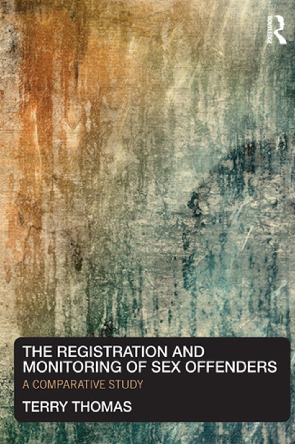 Big bigCover of The Registration and Monitoring of Sex Offenders