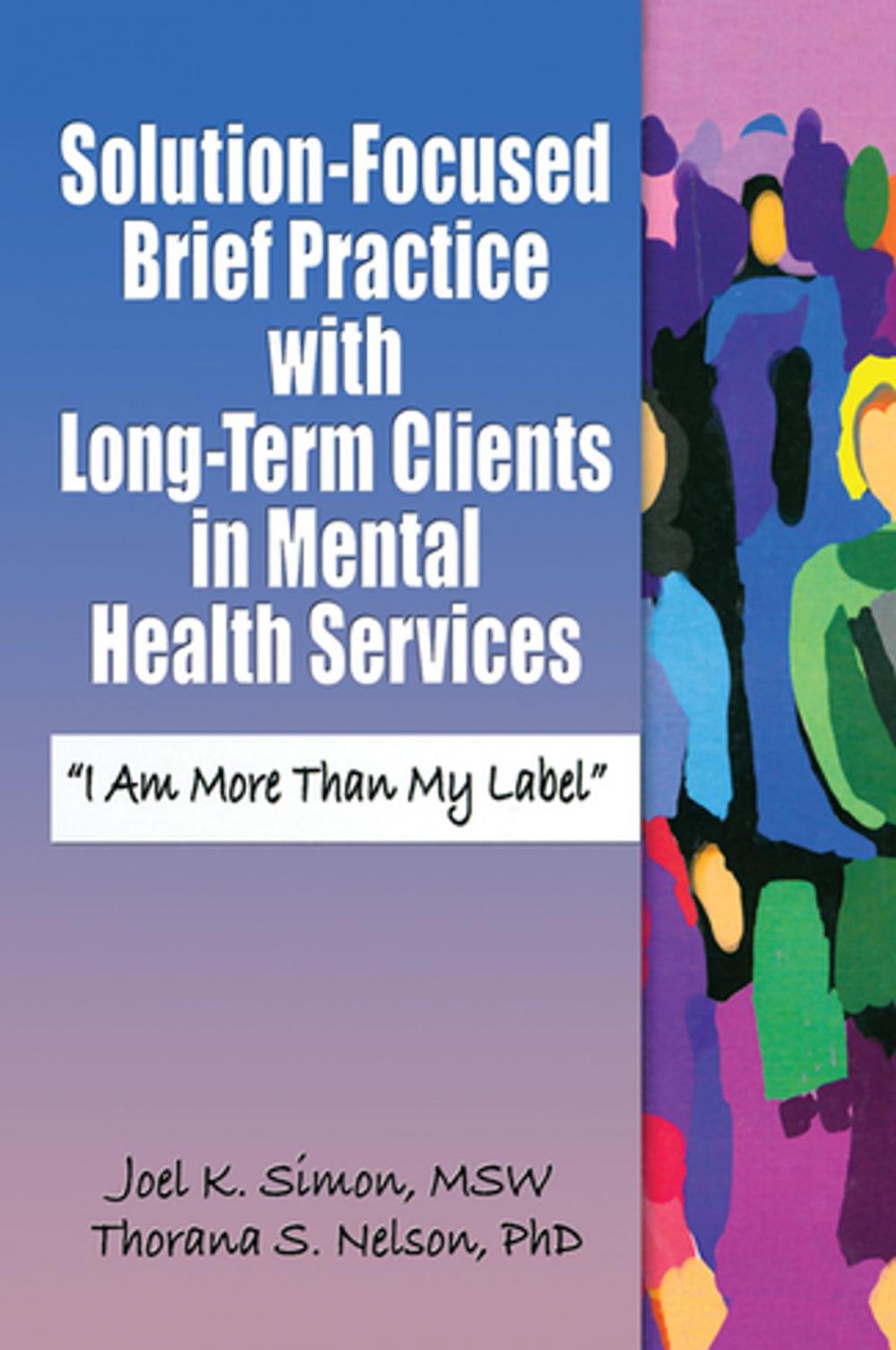 Big bigCover of Solution-Focused Brief Practice with Long-Term Clients in Mental Health Services