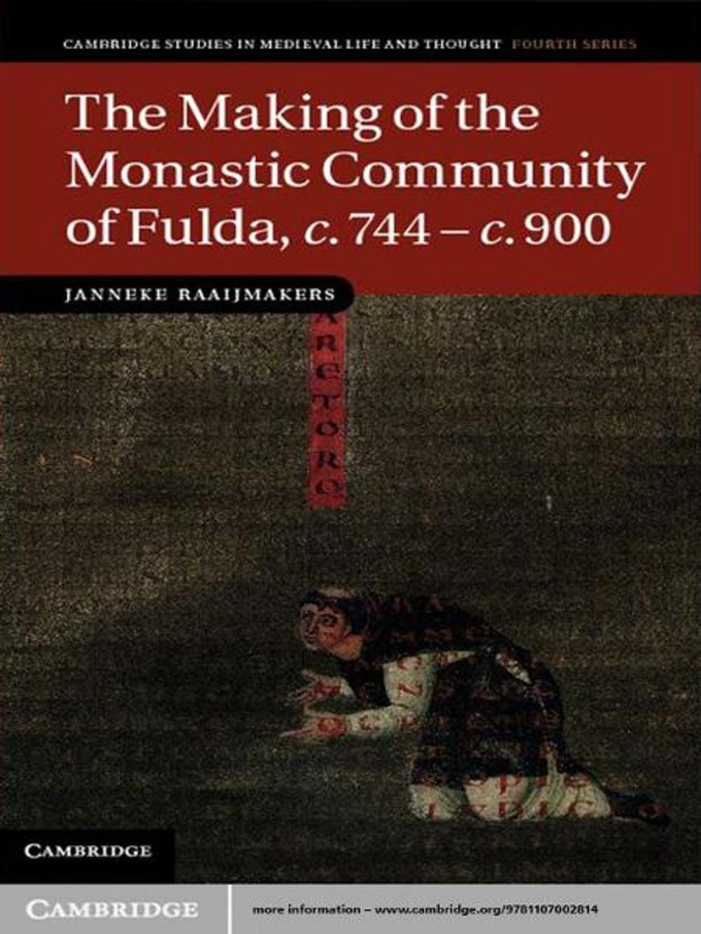 Big bigCover of The Making of the Monastic Community of Fulda, c.744–c.900