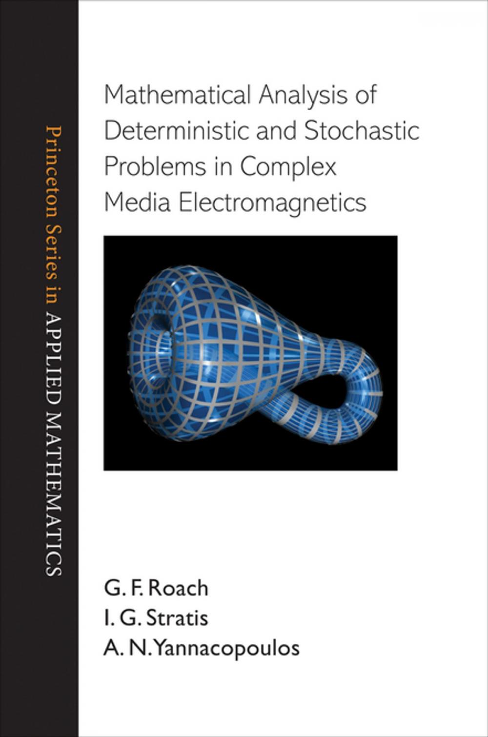 Big bigCover of Mathematical Analysis of Deterministic and Stochastic Problems in Complex Media Electromagnetics