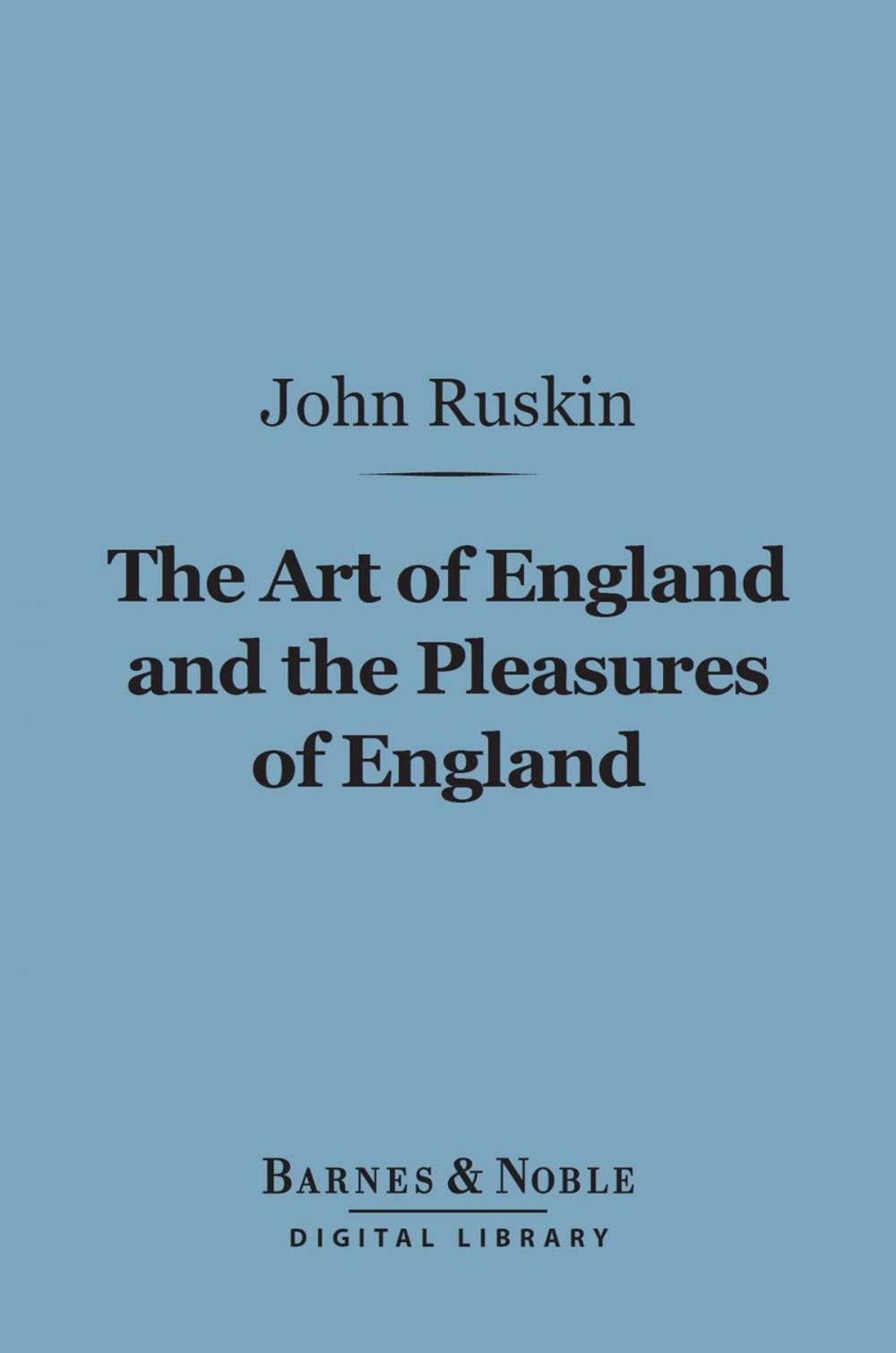 Big bigCover of The Art of England and the Pleasures of England (Barnes & Noble Digital Library)
