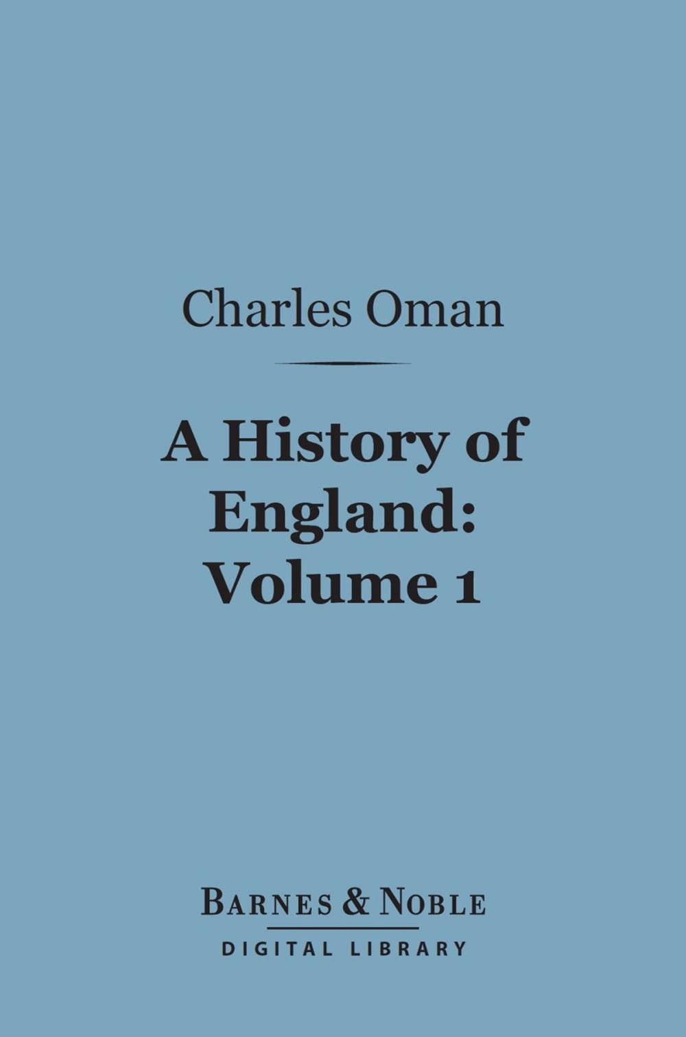 Big bigCover of A History of England, Volume 1 (Barnes & Noble Digital Library)